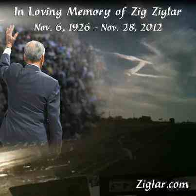 Motivational Speaker Zig Ziglar passed away Wednesday.  Thisis the official memorial photo from facebook.