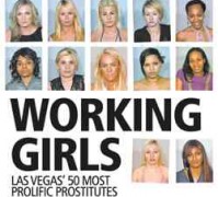 At one time, Las Vegas puiblished the names and photos of Las Vegas street prostitutes in an effort to curtail their activities.